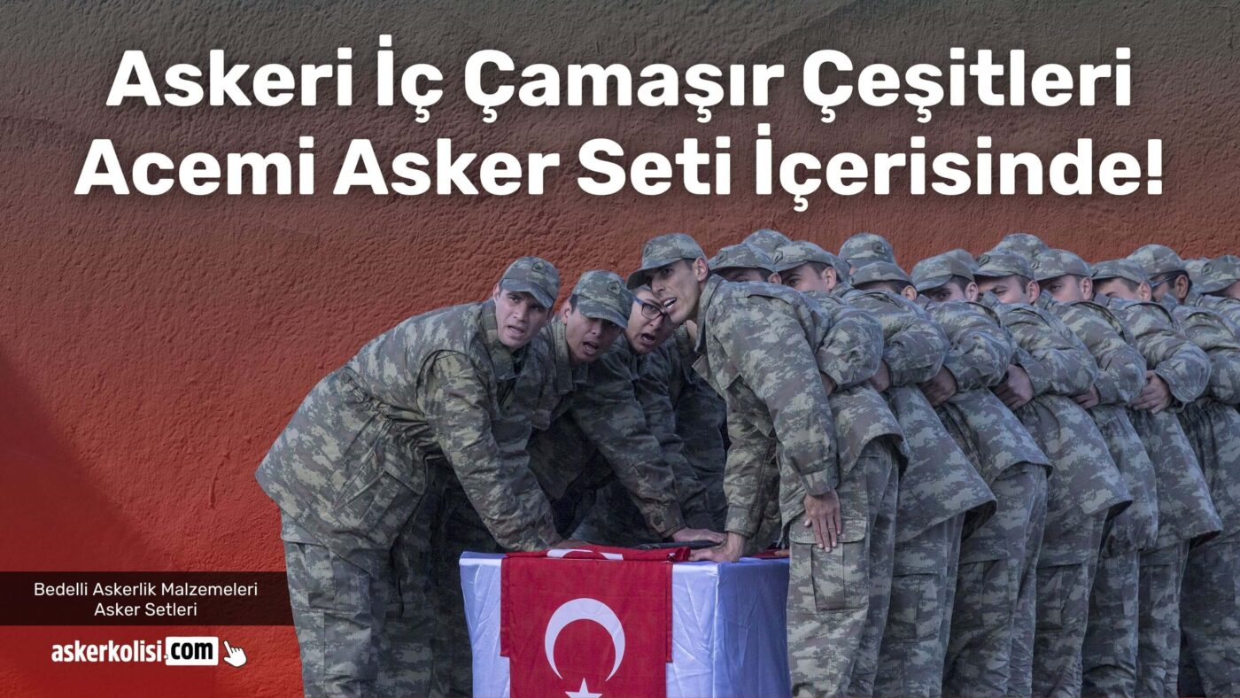 Askeri Ic Camasir Cesitleri Acemi Asker Seti Icerisinde 1