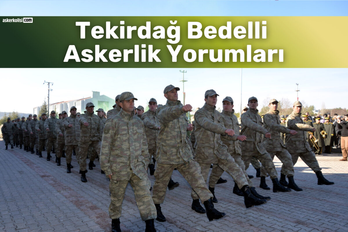 Tekirdağ Bedelli Askerlik Yorumları ve Çorlu 66. Mekanize Piyade Tugay Komutanlığı 1 Tekirdag Bedelli Askerlik Yorumlari 2026