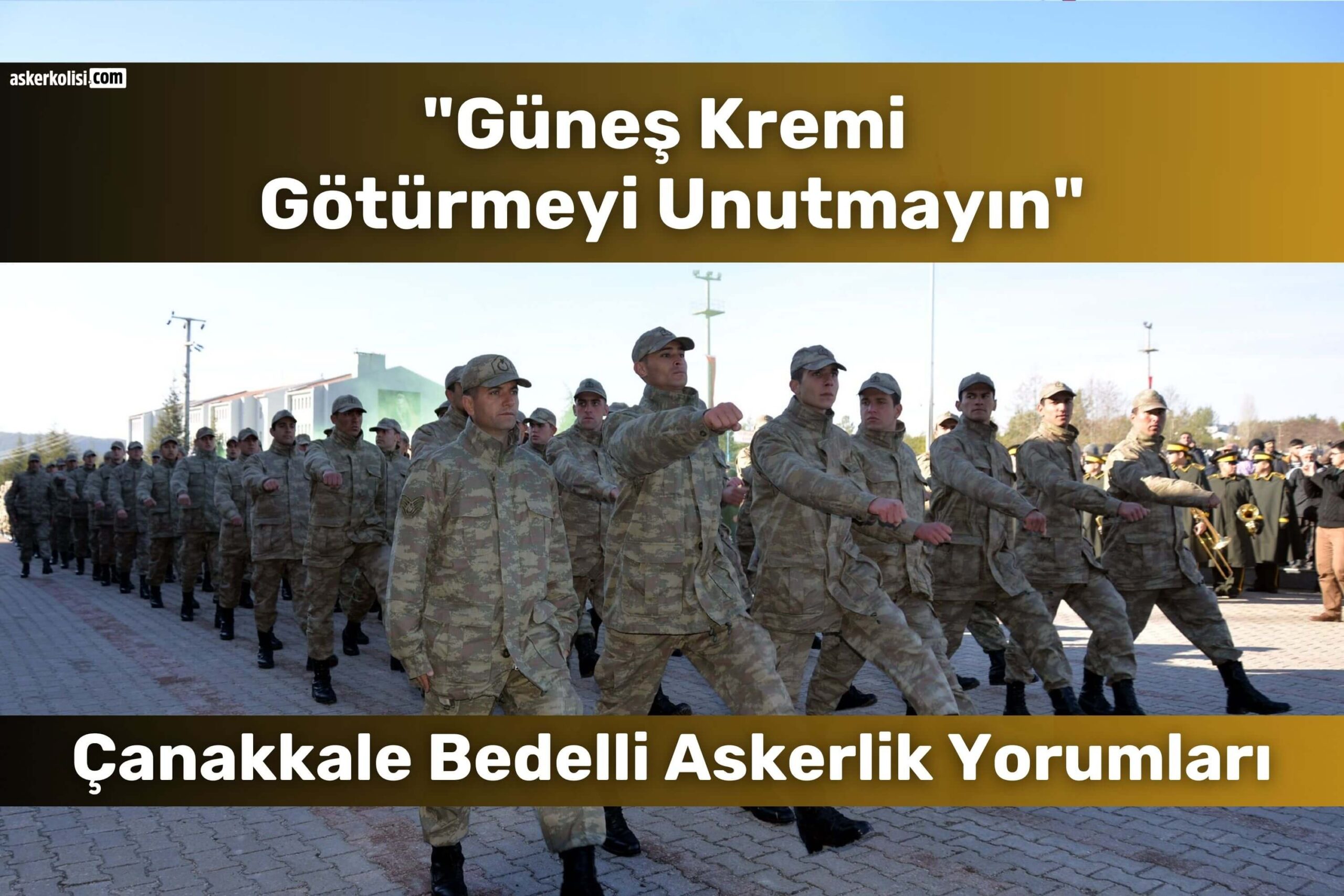 Çanakkale Bedelli Askerlik Yorumları (Gelibolu): Gidenler Yazdı 17 canakkale bedelli askerlik yorumlari gunes kremi scaled