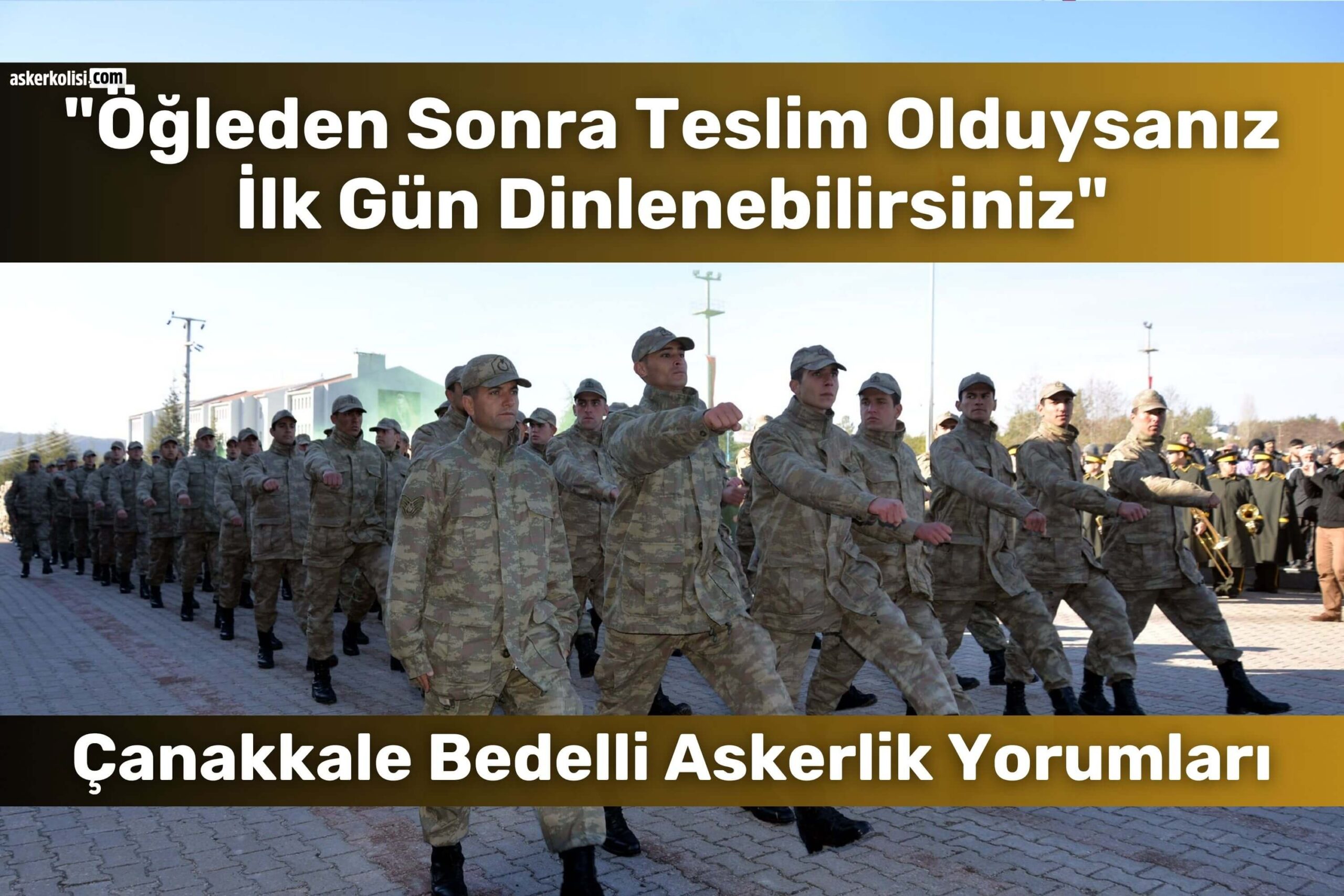 Çanakkale Bedelli Askerlik Yorumları (Gelibolu): Gidenler Yazdı 16 canakkale bedelli askerlik yorumlari ilk gun scaled
