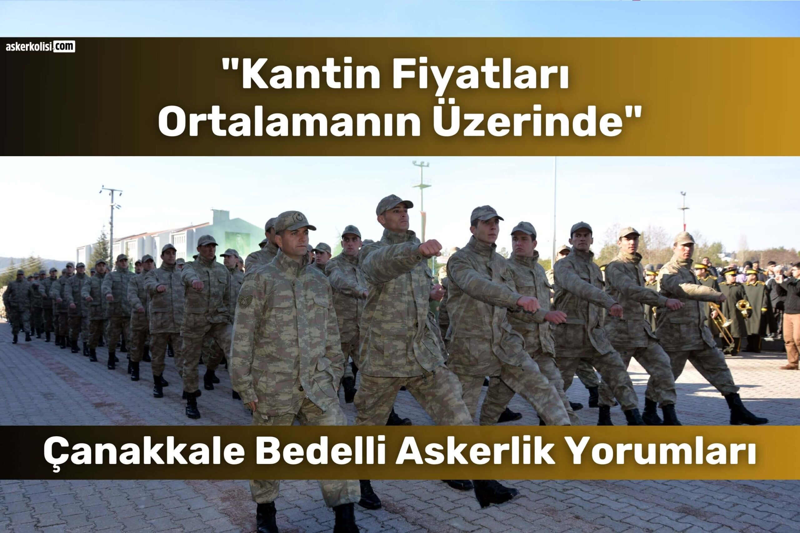 Çanakkale Bedelli Askerlik Yorumları (Gelibolu): Gidenler Yazdı 5 canakkale bedelli askerlik yorumlari kantin fiyatlari scaled