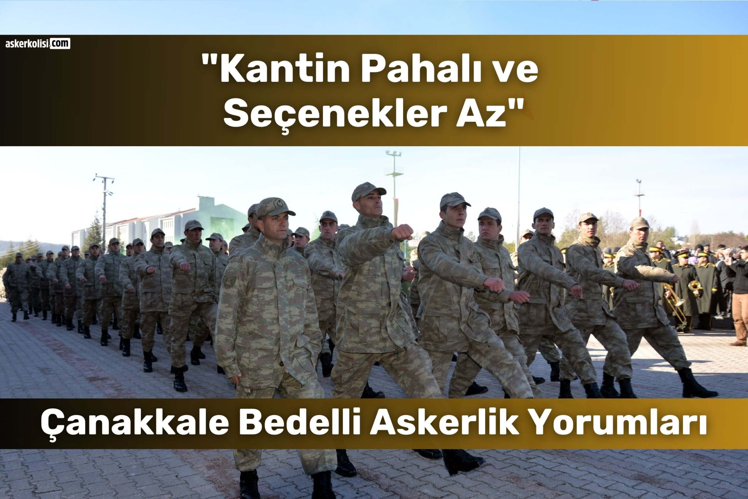 Çanakkale Bedelli Askerlik Yorumları (Gelibolu): Gidenler Yazdı 10 canakkale bedelli askerlik yorumlari kantin pahali scaled