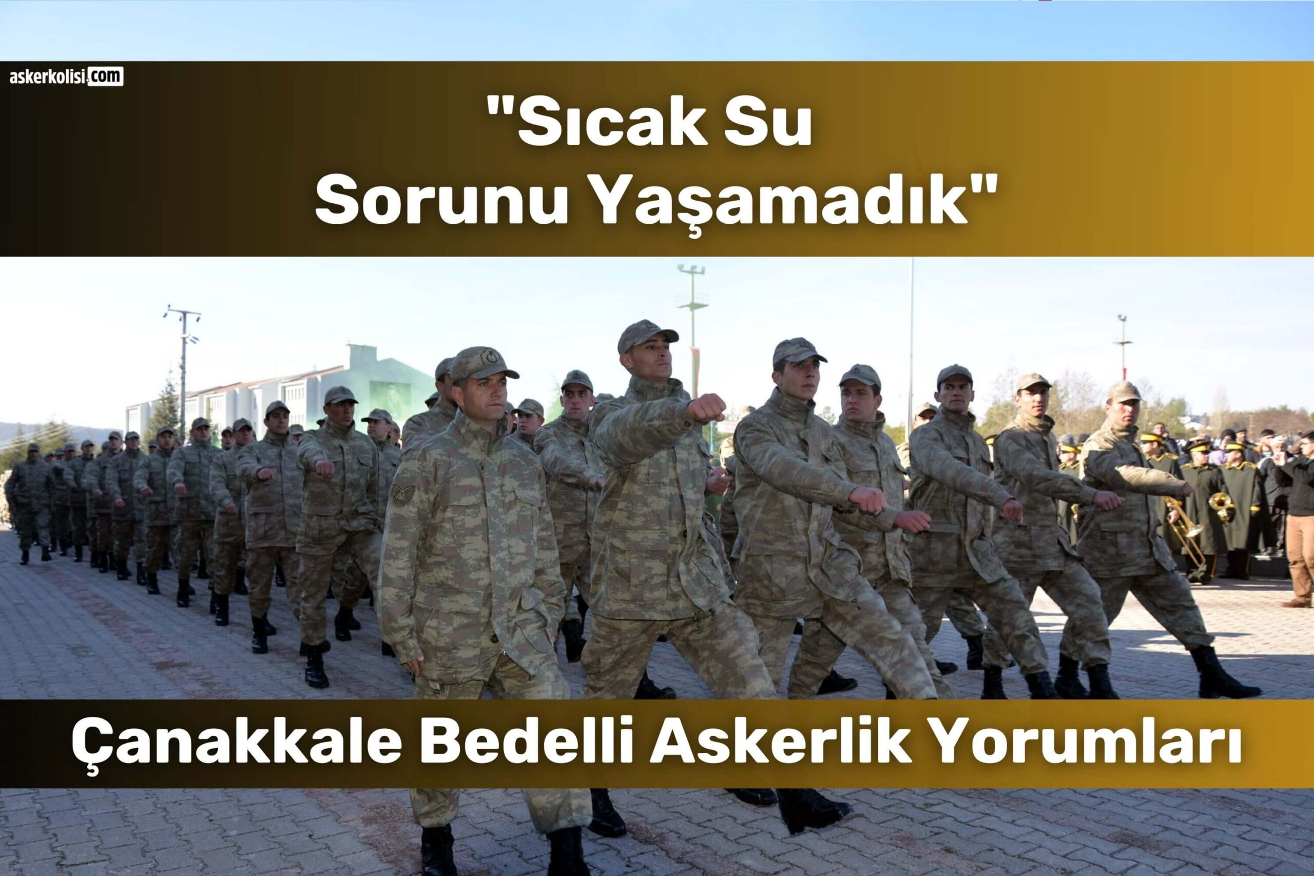 Çanakkale Bedelli Askerlik Yorumları (Gelibolu): Gidenler Yazdı 19 canakkale bedelli askerlik yorumlari sicak su scaled