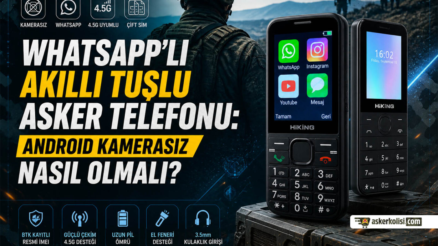WhatsApp’lı Akıllı Tuşlu Asker Telefonu: Android Kamerasız Nasıl Olmalı? 1 WhatsApp Akilli Tuslu Asker Telefonu Android Kamerasiz