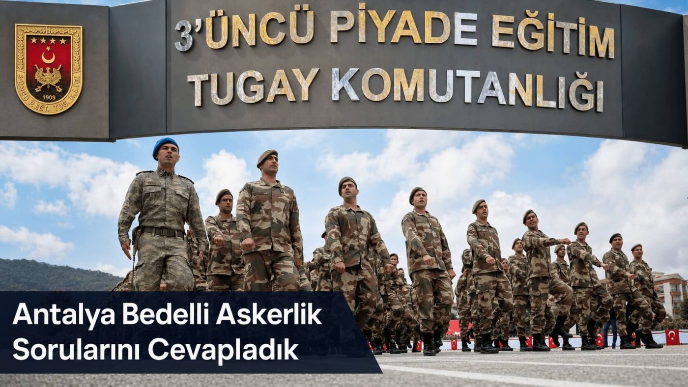Antalya Bedelli Askerlik Sorularını Cevapladık: 3. Piyade Eğitim Tugayı 1 3. Piyade Egitim Tugay Komutanligi antalya askerlik nasil
