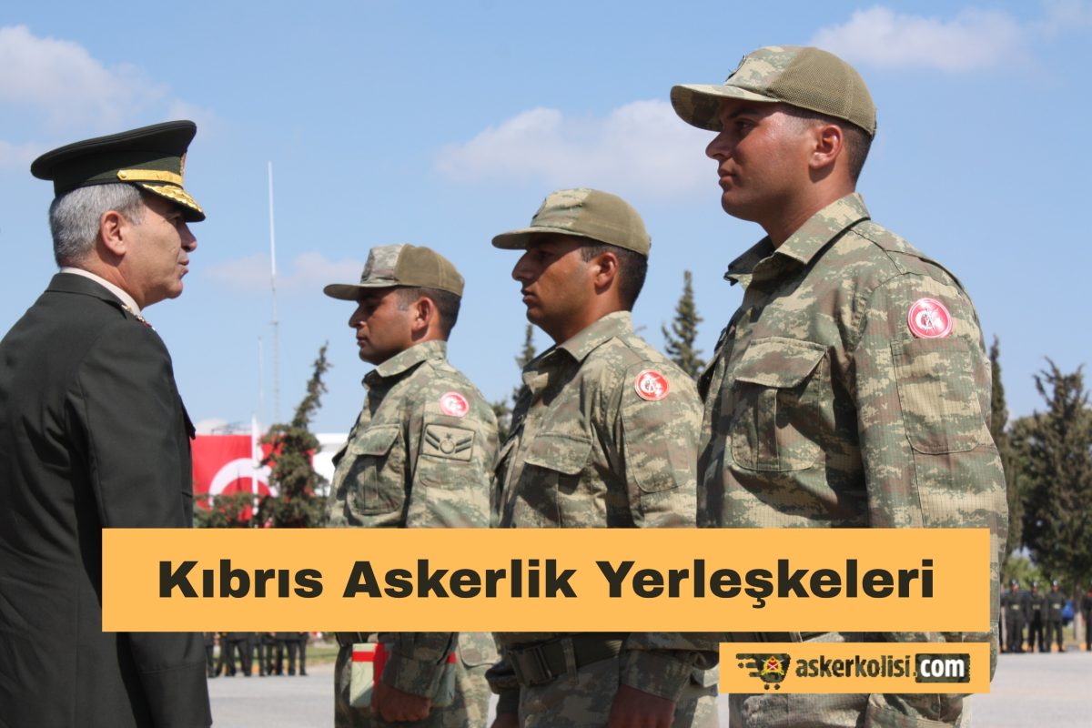 kibris askerlik yerleskeleri 1
